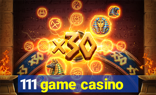 111 game casino